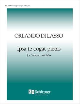 Orlando di Lasso: Ipsa te cogat pietas