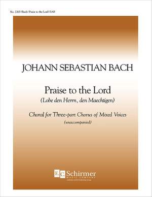 Johann Sebastian Bach: Praise to the Lord