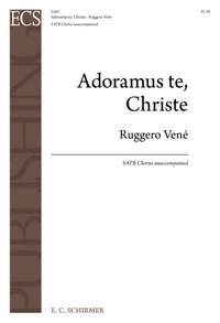 Ruggero Vene: Adoramus te, Christe