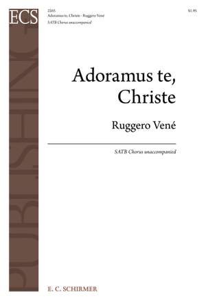 Ruggero Vene: Adoramus te, Christe