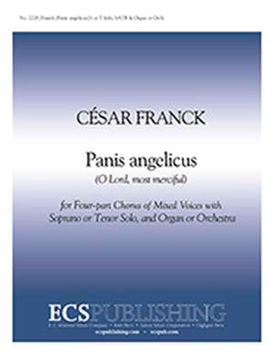 César Franck: Panis angelicus O Lord, most merciful