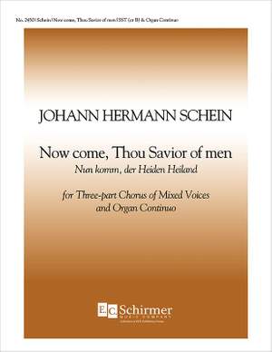 Johann Hermann Schein: Nun komm, der Heiden Heiland