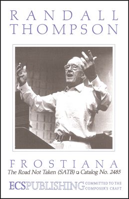 Randall Thompson: Frostiana: No. 1 The Road Not Taken