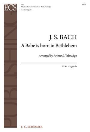 Johann Sebastian Bach: A Babe Is Born in Bethlehem