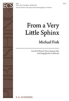 Michael Fink: From A Very Little Sphinx