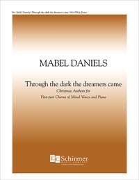 Mabel W. Daniels: Through the Dark the Dreamers Came, Op 32/1