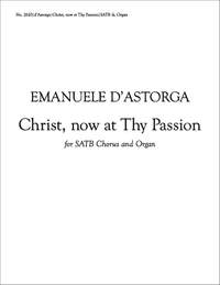 Emanuello d'  Astorga: Stabat Mater: Christ, Now at Thy Passion