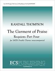 Randall Thompson: Requiem: Part IV. The Garment of Praise