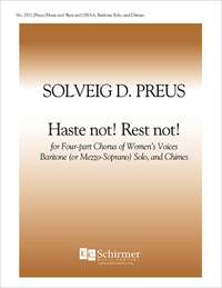 Solveig D. Preus: Haste Not! Rest Not!