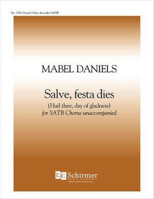 Mabel W. Daniels: Salve, Festa Dies