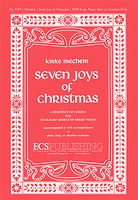 Kirke Mechem: The Seven Joys of Christmas
