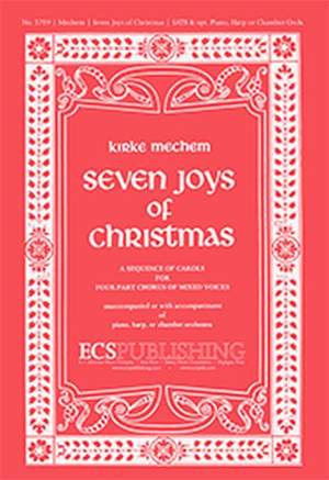 Kirke Mechem: The Seven Joys of Christmas