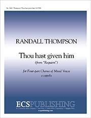 Randall Thompson: Requiem: The Leave-taking: 4. Thou hast given him