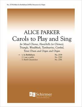 Alice Parker: Carols to Play and Sing: No. 1. In Bethlehem