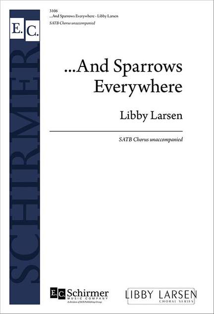 Libby Larsen: And Sparrows Everywhere