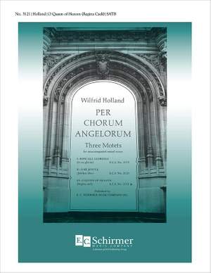 Wilfrid Holland: Per Chorum Angelorum: No. 3. O Queen of Heaven