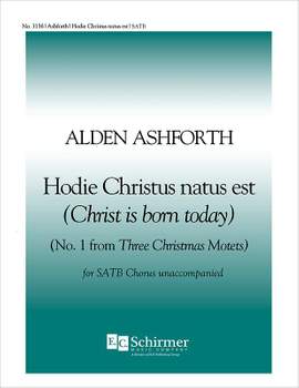 Alden Ashforth: Three Christmas Motets: 1. Hodie Christus natus es
