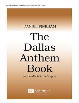 Daniel Pinkham: The Dallas Anthem Book