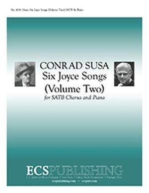 Conrad Susa: Six Joyce Songs: Vol. 2
