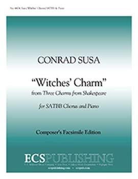 Conrad Susa: Three Charms from Shakespeare: Witches' Charm