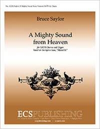 Bruce Saylor: A Mighty Sound from Heaven