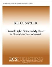 Bruce Saylor: Eternal Light, Shine in My Heart