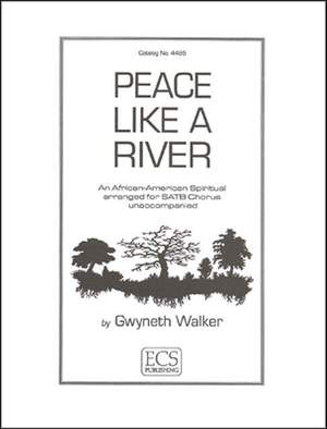 Gwyneth Walker: Peace Like a River