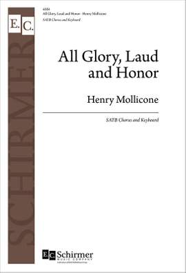 Henry Mollicone: All Glory, Laud, and Honor