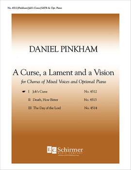 Daniel Pinkham: A Curse, a Lament, and a Vision: 1. Job's Curse
