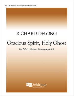 Richard DeLong: Gracious Spirit, Holy Ghost