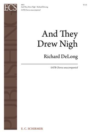 Richard DeLong: And They Drew Nigh