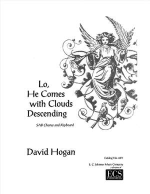 David J. Hogan: Lo, He Comes with Clouds Descending