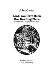 John Carter: Lord, You Have Been Our Dwelling Place