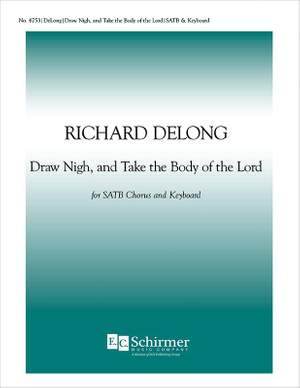 Richard DeLong: Draw Nigh, and Take the Body of the Lord
