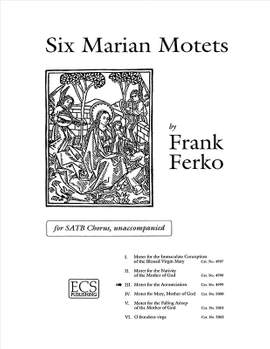 Frank Ferko: Six Marian Motets: 3. Motet for the Annunciation