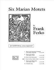 Frank Ferko: Six Marian Motets: No. 4