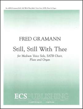 Fred Gramann: Still, Still With Thee