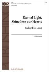 Richard DeLong: Eternal Light, Shine Into Our Hearts