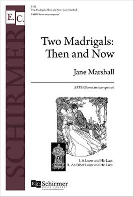 Jane Marshall: Two Madrigals: Then and Now