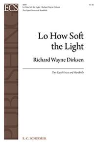 Richard Wayne Dirksen: Lo How Soft the Light