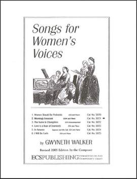 Gwyneth Walker: Songs for Women's Voices: No. 2. Mornings Innocent