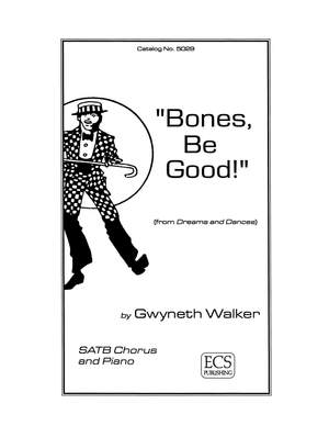 Gwyneth Walker: Dreams and Dances: No. 1 Bones, Be Good!