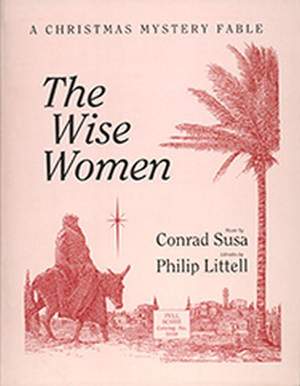 Conrad Susa: The Wise Women