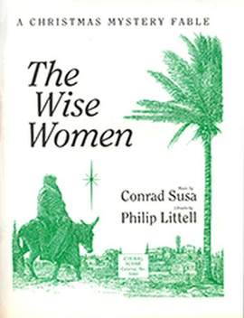 Conrad Susa: The Wise Women