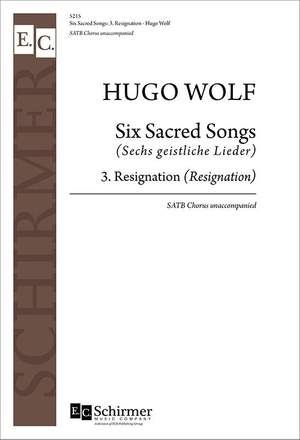 Hugo Wolf: Six Sacred Songs: No. 3. Resignation