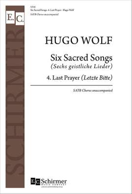 Hugo Wolf: Six Sacred Songs: No. 4. Letzte Bitte