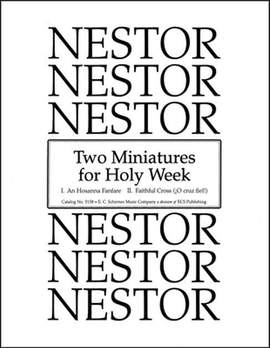 Leo Nestor: Two Miniatures for Holy Week
