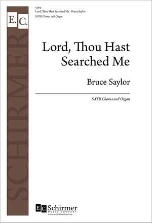 Bruce Saylor: Lord, Thou Hast Searched Me