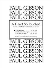 Paul Gibson: A Heart So Touched: No. 1. My Little Dove