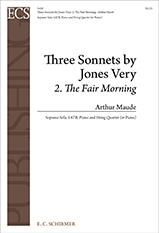 Arthur Maud: Three Sonnets by Jones Very: 2. The Fair Morning